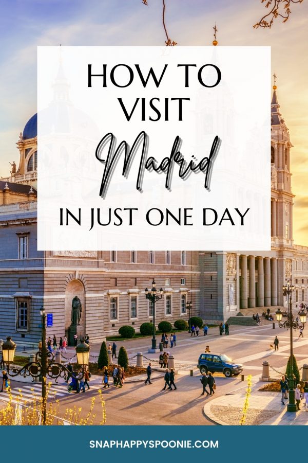 How-to-visit-Madrid-in-one-day-Pinterest-Pin